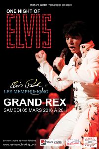 One Night of Elvis au Grand Rex !. Le samedi 5 mars 2016 à Paris02. Paris.  20H00